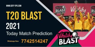 100% sure Ball to Ball today All match Vitality T20 Blast 2021 26 June 2021 Macth Prediction Sure