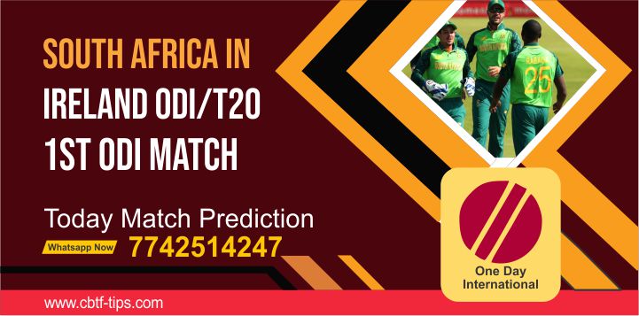 South Africa tour of Ireland ODI, Match 1st: Ireland vs South Africa Today cricket match prediction 100 sure