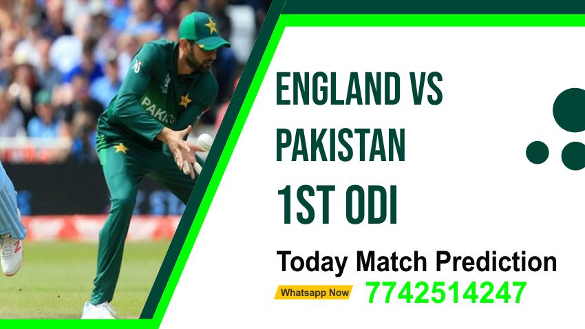 Eng vs Pak 1st ODI Match 100% Sure Today Match Prediction Win Tips