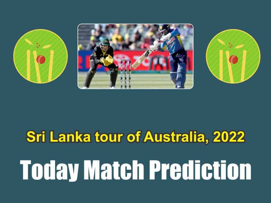 Australia vs Sri Lanka 2nd T20 Match Prediction Sri Lanka tour of Australia, 2022 Who will win today 100% Sure Match Win Prediction