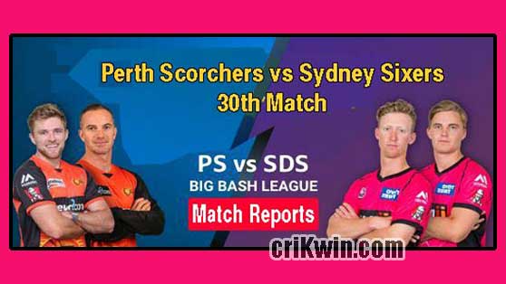 Who Win Today BBL 30th Match Perth Scorchers vs Sydney Sixers
