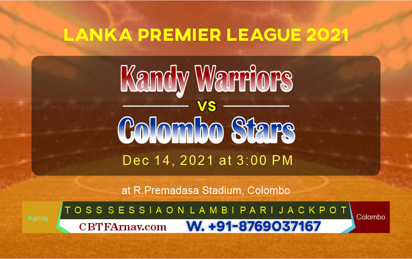 Kandy Warriors vs Colombo Stars LPL T20 15th Today Match Prediction with latest all updates from Lanka Premier League 2021 Dec 14, 2021