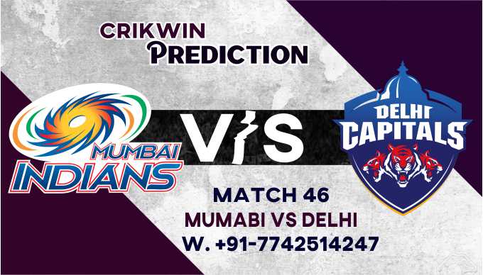 IPL T20 Delhi Capitals vs Mumbai Indians 46th Match 100% Today Match Prediction Rajababu.Who will win DC vs MI? Guaranteed Winner Information