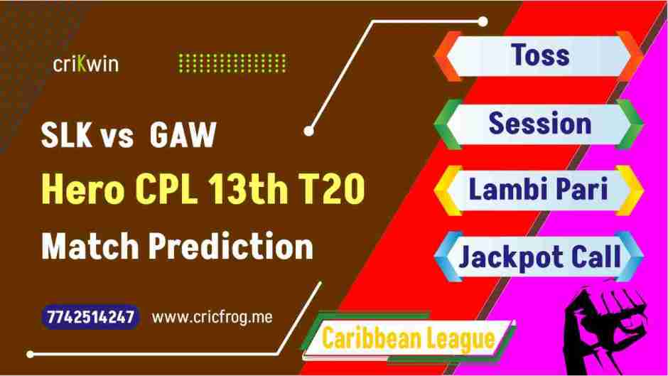 Saint Lucia Kings (SLK) vs Guyana Amazon Warriors (GAW) 13th Hero CPL T20 cricket match prediction 100% Sure Free Latest Accurate Updates Caribbean Premier League Astrology - Crikwin