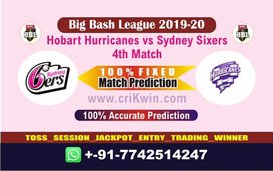 BBL T20 2019-20 Today Match Prediction SIX vs HUR 4th 100% Sure Win