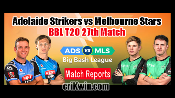 Who Win Today BBL 2019 27th Match Melbourne Stars vs Adelaide Strikers