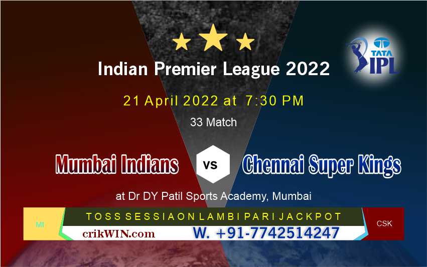 Mumbai vs Chennai 33rd Match Prediction Today - IPL 2022