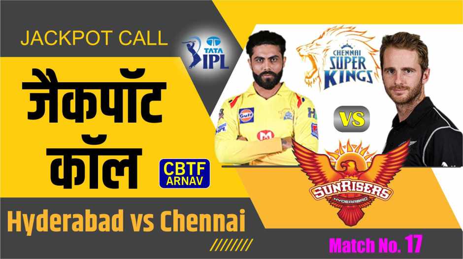 Chennai vs Hyderabad 17th Match Prediction Today - IPL2022