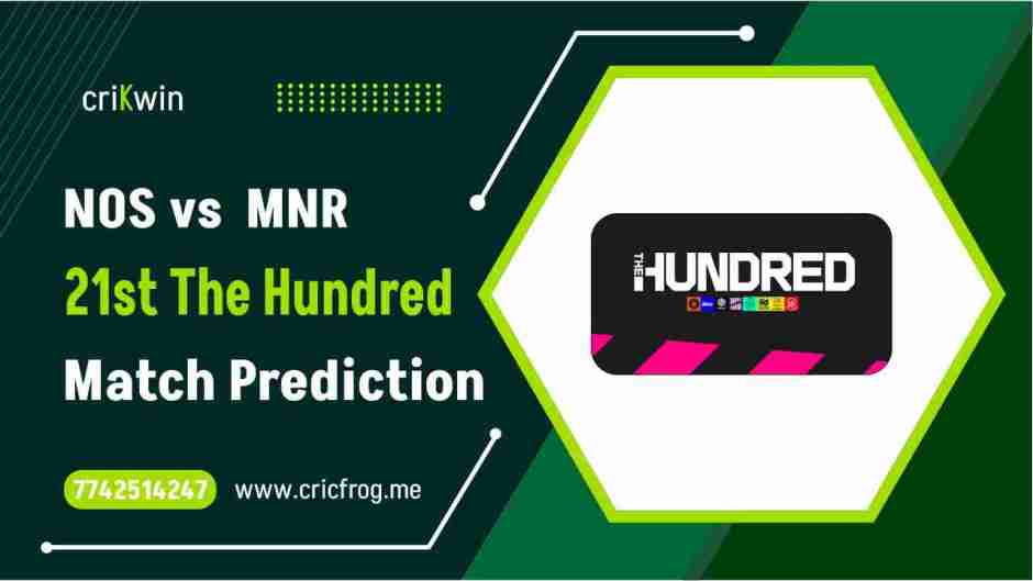 Northern Superchargers (NOS) vs Manchester Originals (MNR) 21st The Hundred cricket match prediction 100% Sure Free Latest Accurate Updates The Hundred Men's Competition Astrology - Crikwin