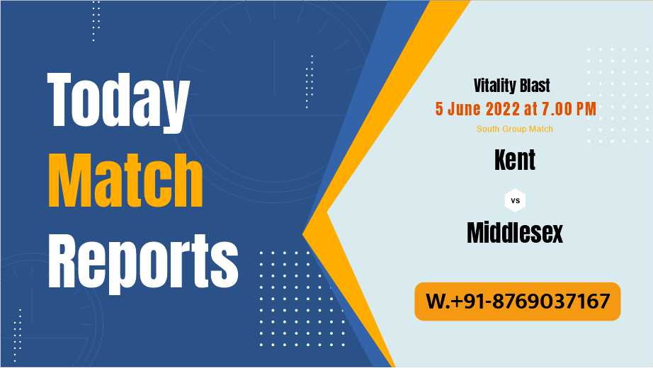Who will win today Kent vs Middlesex South Group KENT vs MDX Match Prediction Free Latest Accurate Updates by Expert
