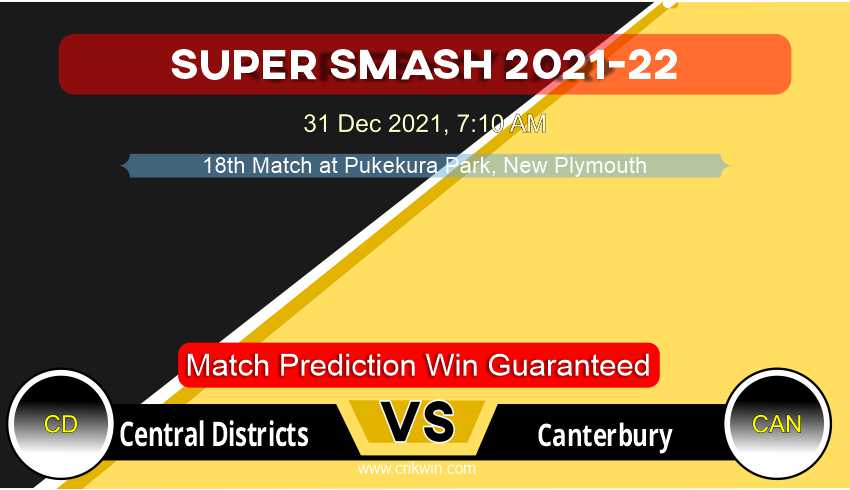 Central Districts vs Canterbury T20 18th Today Match Prediction with latest all updates from Super Smash 2021-22 31 Dec 2021, 7:10 AM Match