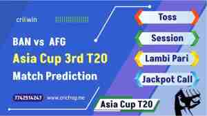 Bangladesh (BAN) vs Afghanistan (AFG) 3rd T20 cricket match prediction 100% Sure Free Latest Accurate Updates Asia Cup T20 Astrology - Crikwin