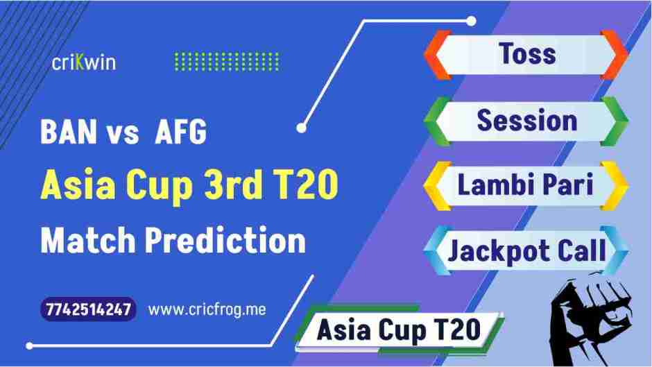 Bangladesh (BAN) vs Afghanistan (AFG) 3rd T20 cricket match prediction 100% Sure Free Latest Accurate Updates Asia Cup T20 Astrology - Crikwin