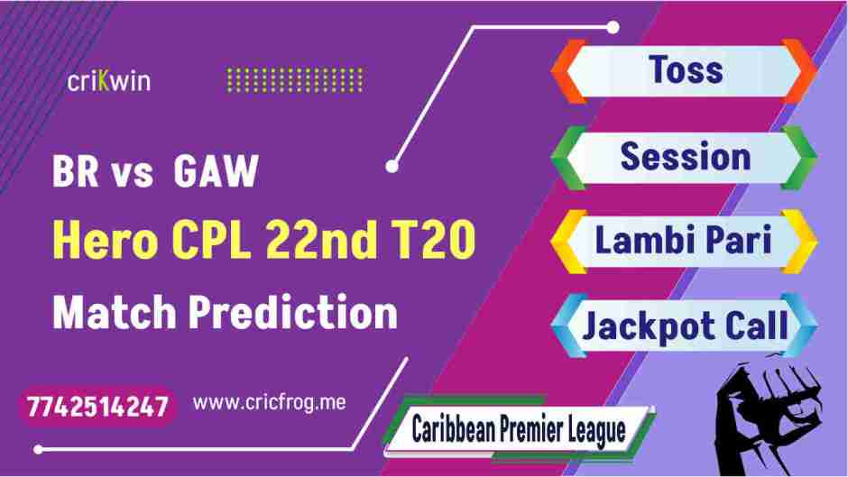 Barbados Royals (BR) vs Guyana Amazon Warriors (GAW) 22nd Hero CPL T20 cricket match prediction 100% Sure Free Latest Accurate Updates Caribbean Premier League Astrology - Crikwin