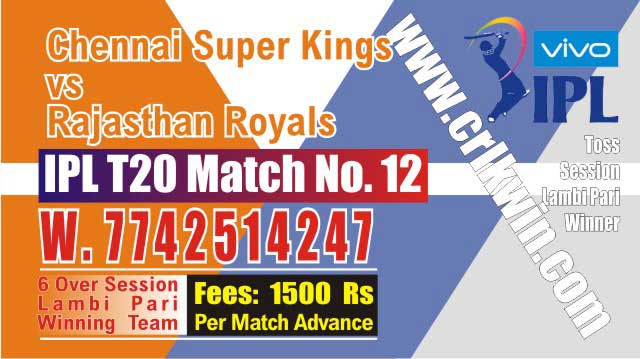 IPL 2019 RR vs CSK 12th Match Prediction Tips Who Win Today
