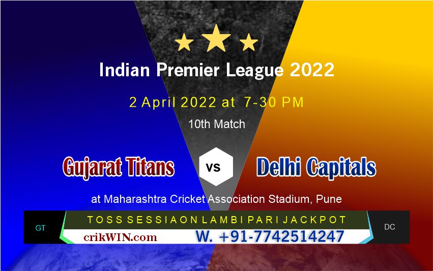 Gujrat vs Delhi 10th Match Prediction Today - IPL 2022