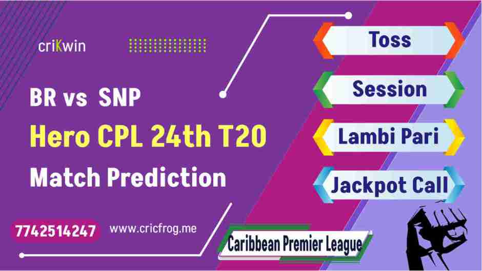 Barbados Royals (BR) vs St Kitts And Nevis Patriots (SNP) 24th Hero CPL T20 cricket match prediction 100% Sure Free Latest Accurate Updates Caribbean Premier League Astrology - Crikwin