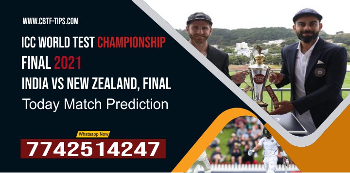 Ind vs NZL ICC World Test WTC Final 2021 Final Match Prediction