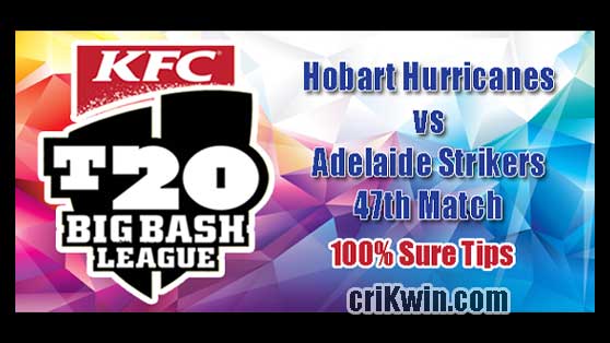HBH vs ADS Match Reports BBL T20 47th 100% Sure Match Prediction