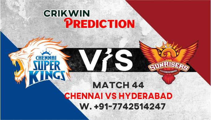 IPL 2021 SRH vs CSK 44th Match 100% Sure Today Match Prediction Tips