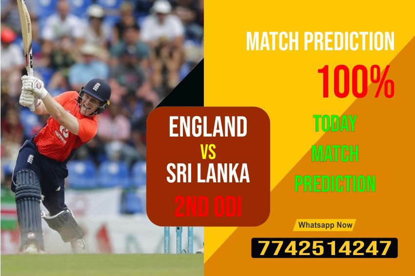 Sure Shot ODI Today Match Prediction Sri Lanka vs England 2nd Match Who Will Win ipl best tipper? Eng vs SL cbtf badshah cricline prediction