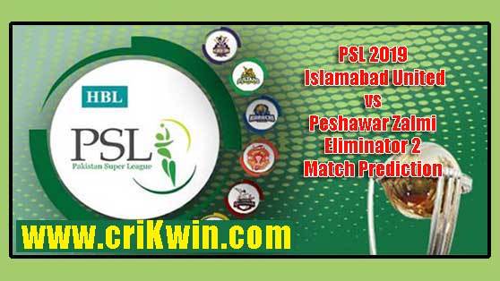 PSL 2019 Islamabad United vs Peshawar Zalmi Eliminator 2 Match Prediction