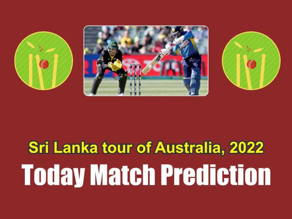 Sri Lanka vs Australia 3rd T20 Match Prediction Sri Lanka tour of Australia, 2022 Who will win today 100% Sure Match Win Prediction