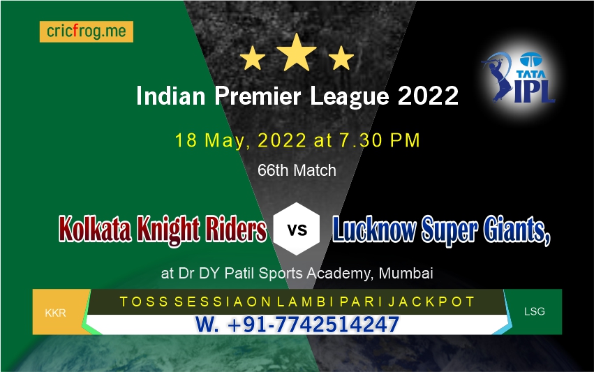 KKR vs LSG IPL T20 66th Match Prediction Cricket Betting Tips Free