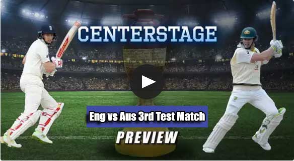 Eng vs Aus 3rd Test Test Match Today Match Prediction Who will win today Eng vs Aus Dream11 Reports