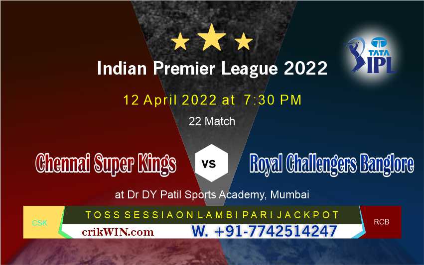Banglore vs Chennai 22nd Match Prediction Today - IPL2022