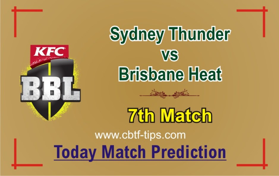 100% Sure Today Match Prediction Brisbane vs Thunder BBL T20 Win Tips