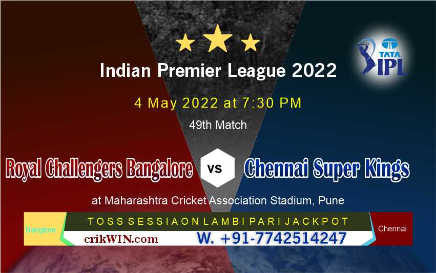 RCB vs CSK 49th Match Prediction Today - IPL2022