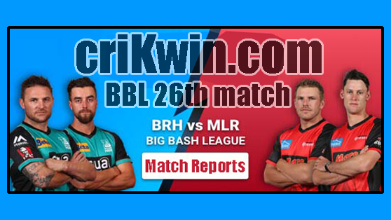 Who Win Today BBL 2019 26th Match Melbourne Renegades vs Brisbane Heat