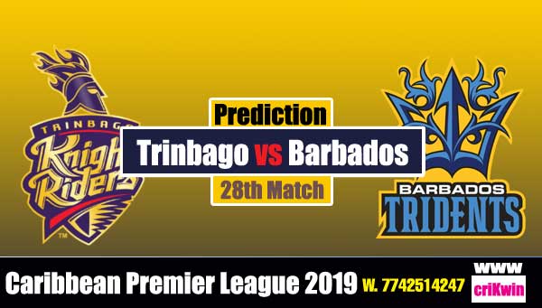 CPL 2019 Today Match Prediction Raja Babu Trinbago vs Barbados 28th Match Cricket predict for today match TKR vs BT