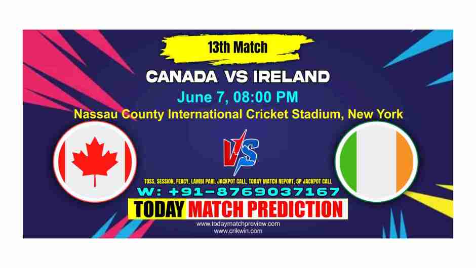 IRE vs CAN T20 World Cup 13th Match Prediction