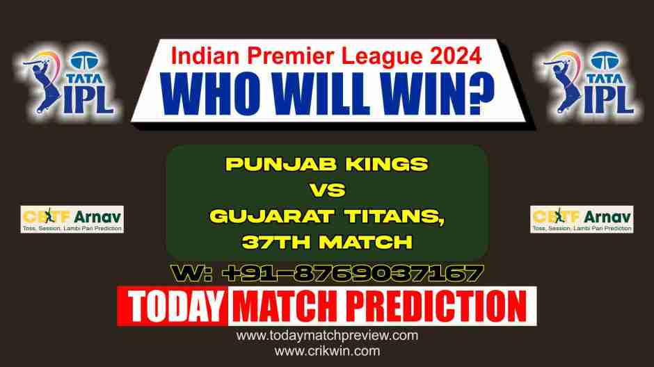PBKS vs GT IPL2024 37th Today Match Prediction