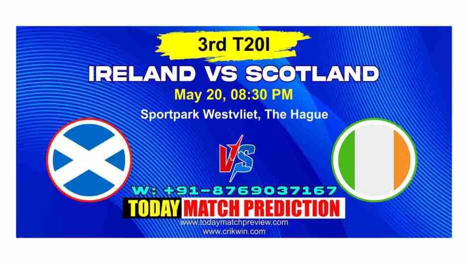 SCO vs IRE, Match No. 3rd t20 Today Match Prediction
