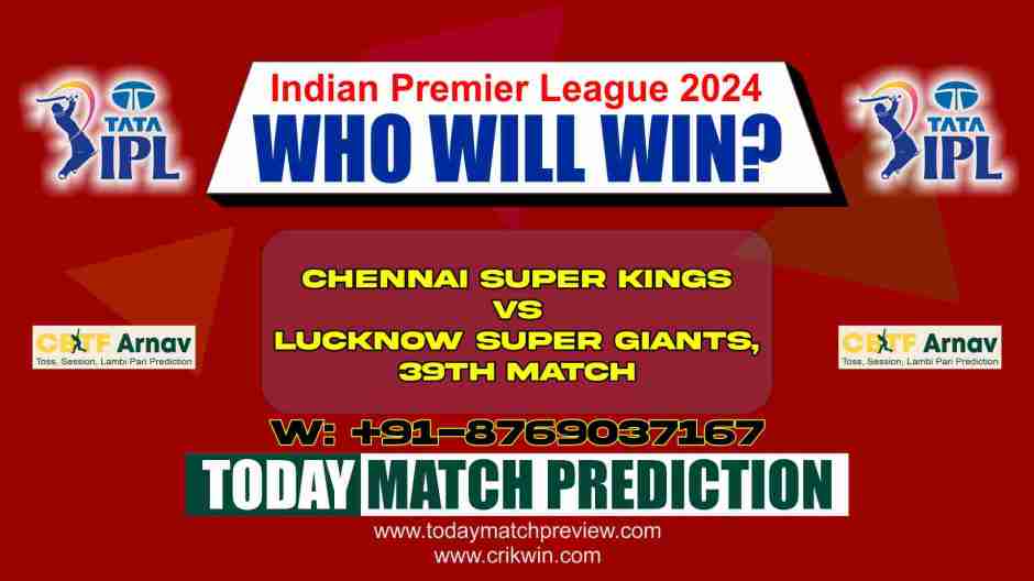 CSK vs LSG IPLT20 39th Match Prediction